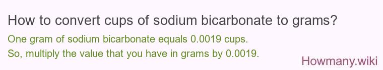 How to convert cups of sodium bicarbonate to grams?
