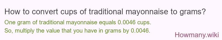 How to convert cups of traditional mayonnaise to grams?