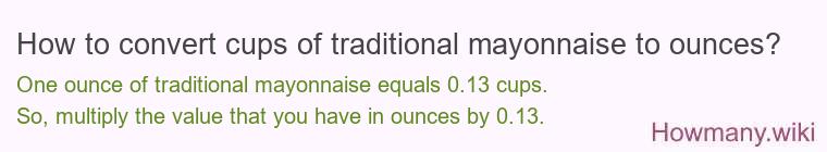 How to convert cups of traditional mayonnaise to ounces?
