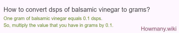 How to convert dsps of balsamic vinegar to grams?