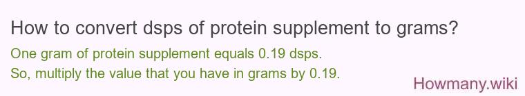 How to convert dsps of protein supplement to grams?