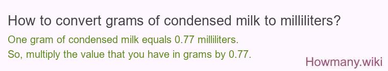How to convert grams of condensed milk to milliliters?