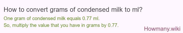 How to convert grams of condensed milk to ml?
