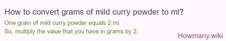 How to convert grams of mild curry powder to ml?