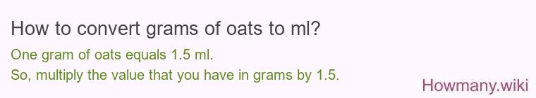 How to convert grams of oats to ml?