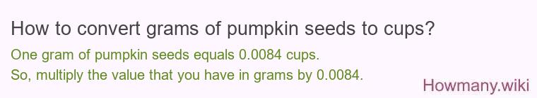 How to convert grams of pumpkin seeds to cups?