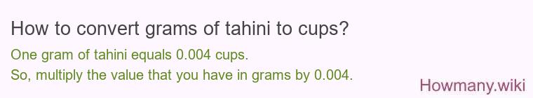 How to convert grams of tahini to cups?