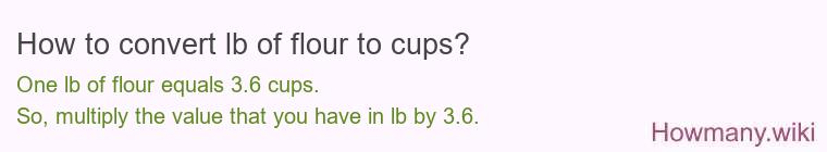 How to convert lb of flour to cups?