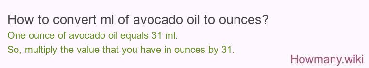 How to convert ml of avocado oil to ounces?