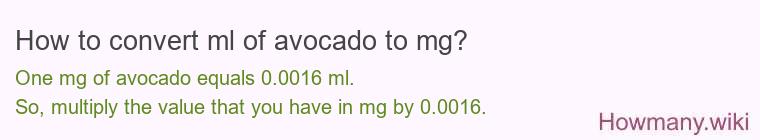 How to convert ml of avocado to mg?