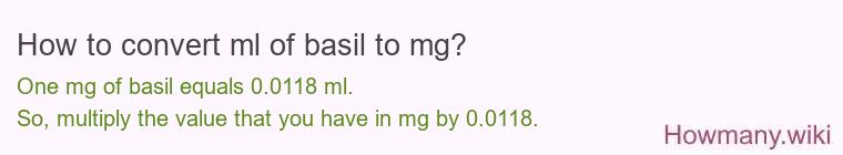 How to convert ml of basil to mg?