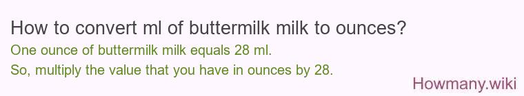 How to convert ml of buttermilk milk to ounces?