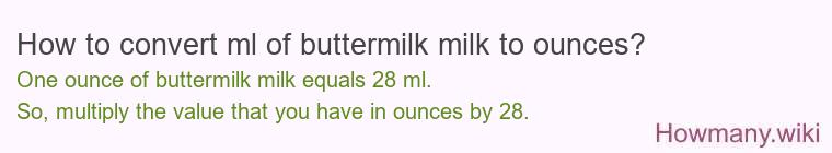 How to convert ml of buttermilk milk to ounces?
