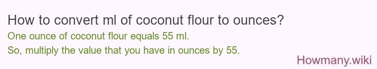 How to convert ml of coconut flour to ounces?