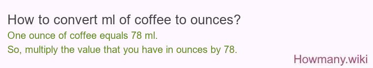 How to convert ml of coffee to ounces?