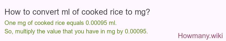How to convert ml of cooked rice to mg?