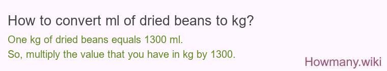 How to convert ml of dried beans to kg?
