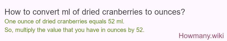 How to convert ml of dried cranberries to ounces?