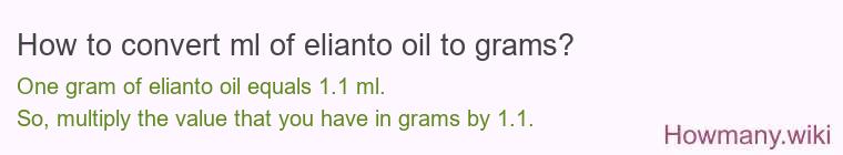 How to convert ml of elianto oil to grams?