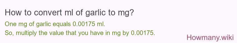 How to convert ml of garlic to mg?