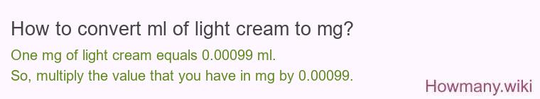 How to convert ml of light cream to mg?