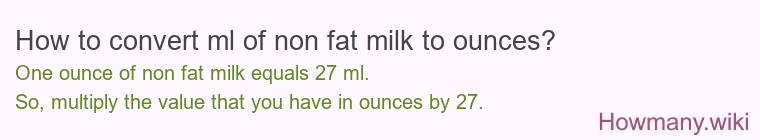 How to convert ml of non fat milk to ounces?