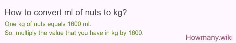 How to convert ml of nuts to kg?