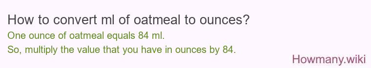 How to convert ml of oatmeal to ounces?