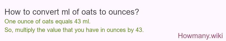How to convert ml of oats to ounces?