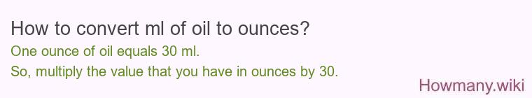 How to convert ml of oil to ounces?