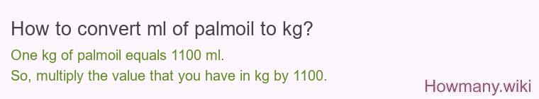 How to convert ml of palmoil to kg?