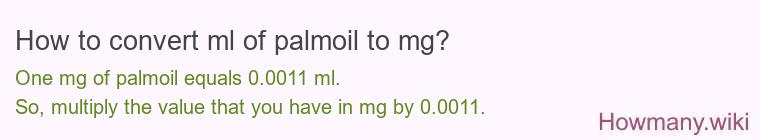 How to convert ml of palmoil to mg?