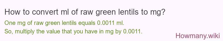How to convert ml of raw green lentils to mg?