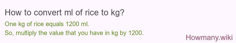 How to convert ml of rice to kg?