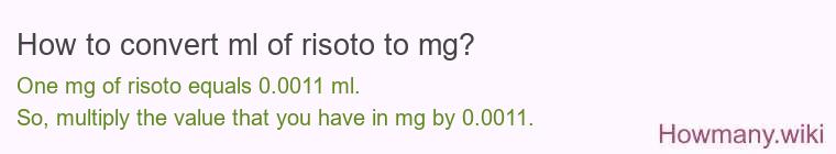 How to convert ml of risoto to mg?