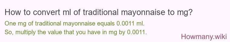 How to convert ml of traditional mayonnaise to mg?