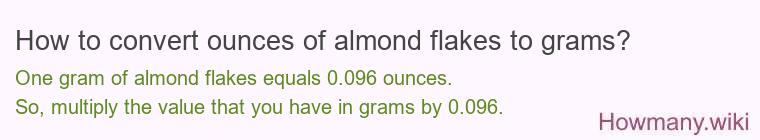How to convert ounces of almond flakes to grams?