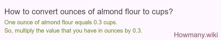 How to convert ounces of almond flour to cups?