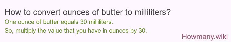 How to convert ounces of butter to milliliters?
