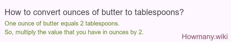 How to convert ounces of butter to tablespoons?