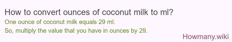 How to convert ounces of coconut milk to ml?