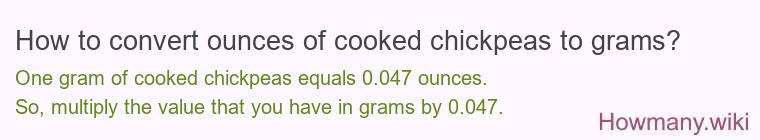How to convert ounces of cooked chickpeas to grams?
