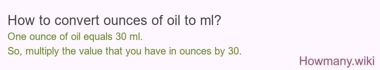 How to convert ounces of oil to ml?