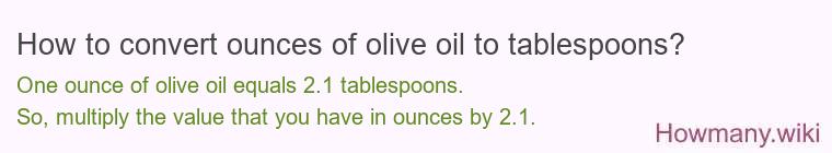 How to convert ounces of olive oil to tablespoons?