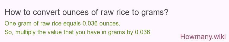 How to convert ounces of raw rice to grams?