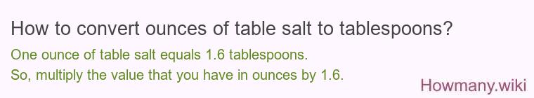 How to convert ounces of table salt to tablespoons?