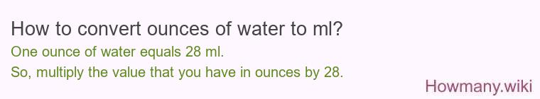 How to convert ounces of water to ml?