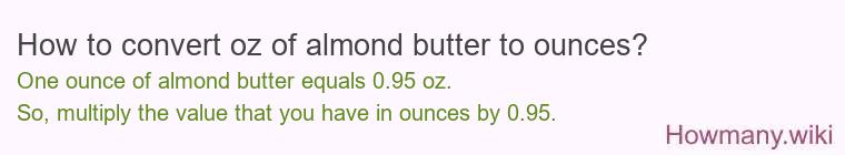 How to convert oz of almond butter to ounces?