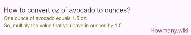 How to convert oz of avocado to ounces?