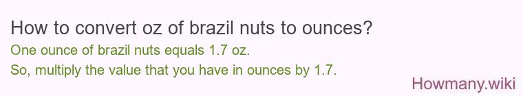 How to convert oz of brazil nuts to ounces?
